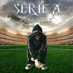 SERIE A FREESTYLE (Explicit)