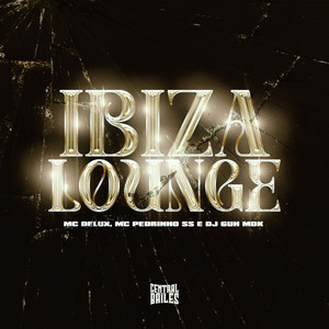 Ibiza Lounge (Explicit)