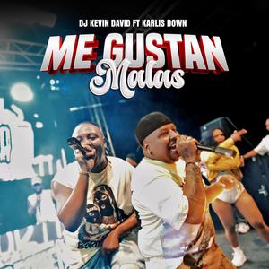 Me Gustan Malas (feat. Karlis Down) (En vivo)