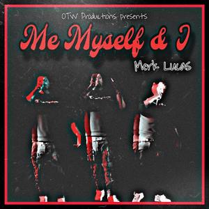 Me Myself & I (Explicit)