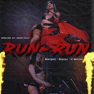 Run Run (feat. Neyzan & El Moreno)