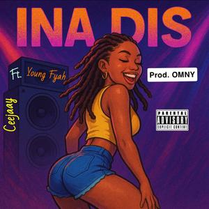 INA THIS (feat. Young Fyah) (Explicit)