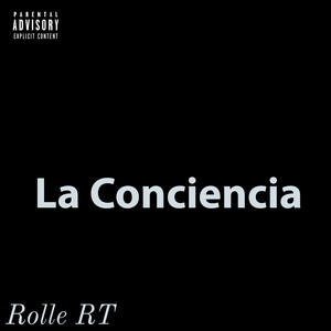 La Conciencia (Explicit)