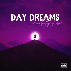Day Dreams (feat. ItzSpectrum, Xavier Soul & LXGXN) (Explicit)