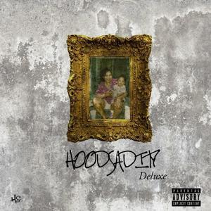 HoodSadity (Deluxe) (Explicit)