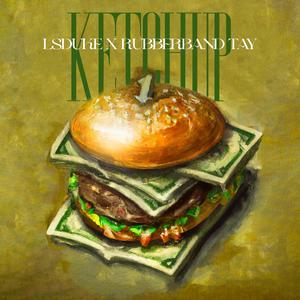 Ketchup (feat. Rubberband Tay) [Explicit]