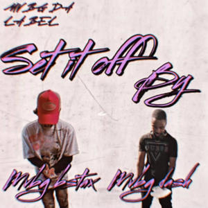 SET IT OFF (feat. MVBG BSTAX) (Explicit)