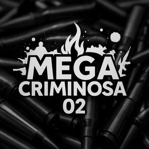 MEGA CRIMINOSA 02