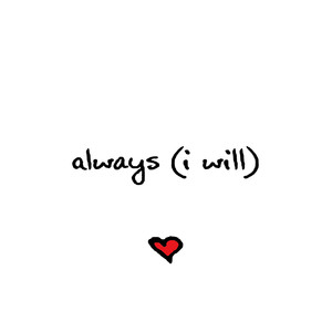 Always (I Will)