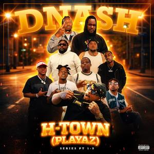 HTOWN (PLAYAZ) Series Five (feat. Alief Biggie & Stunna Bam) (Explicit)
