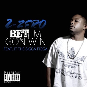 Bet Im Gone Win (feat. JT the Bigga Figga) [Explicit]