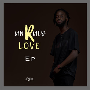 Unruly Love (Explicit)