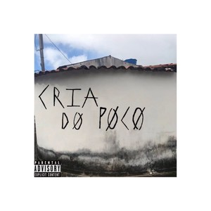 Cria do Poço (Explicit)