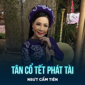 Tân Cổ Tết Phát Tài