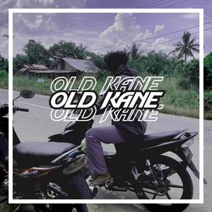 OLD KANE