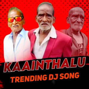 Kaainthalu Trending Dj Song