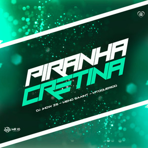 Piranha Cretina (Explicit)