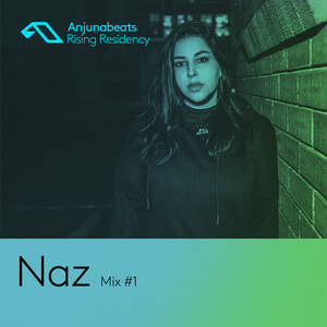 The Anjunabeats Rising Residency with Naz #1