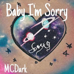 Baby I'm Sorry