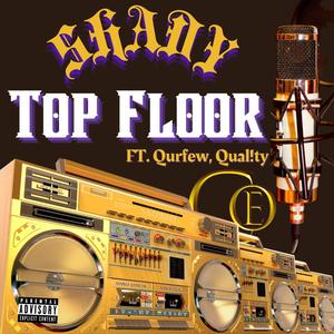 Top Floor (feat. Qurfew & Qual!ty) (Explicit)