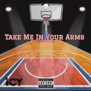 Take Me In Your Arms (Explicit)