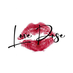 Love Dose