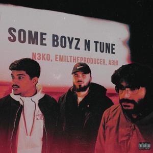 SOME BOYZ N TUNE (Explicit)