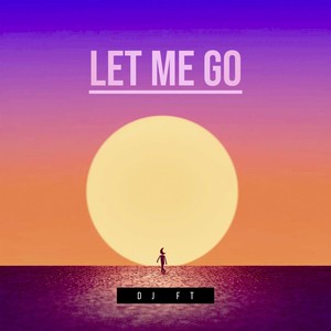 Let Me Go