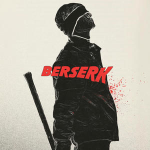 BERSERK (Explicit)