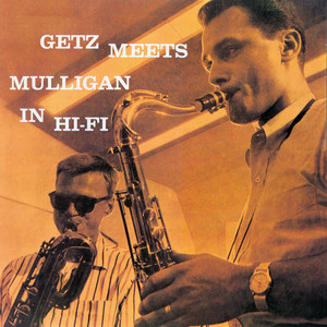 Getz Meets Mulligan In Hi-Fi