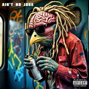 AIN'T NO JOKE (Explicit)