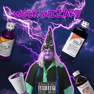 Wock Wizard (feat. JAY$TEE & CALIS) (Explicit)