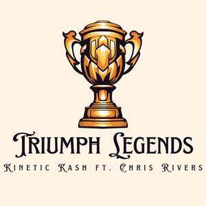 Triumph Legends (feat. Chris Rivers) (Explicit)
