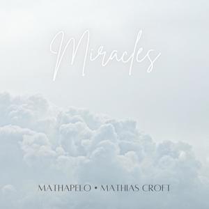 Miracles (feat. Mathias Croft)