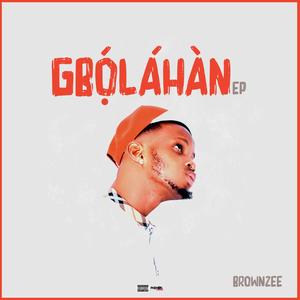 Gbolahan (Explicit)