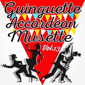 Guinguette Accordéon Musette, Vol. 13