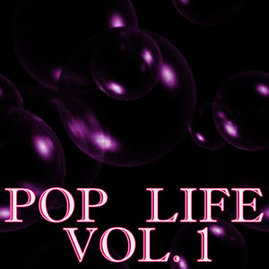 Pop Life Vol.1