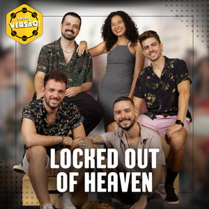 Locked Out Of Heaven