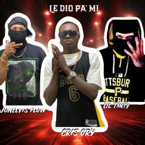 Te dio pa mi (feat. Chris Ory & Jonelvis Flow) [Explicit]