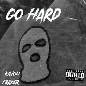 Go Hard(feat. Fraker) (Explicit)