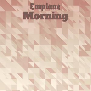 Emplane Morning