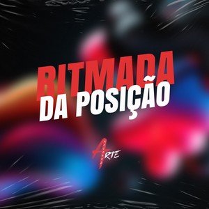 RITMADA DA POSIÇÃO (Explicit)