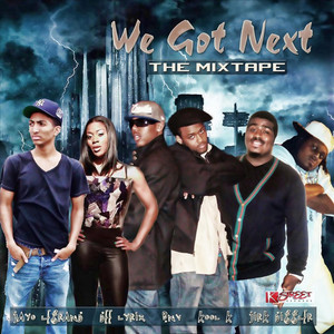 We Got Next (The MixTape) [K-Street Records Presents:]