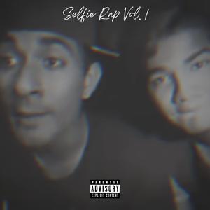 Selfie Rap, Vol. 1 (Explicit)