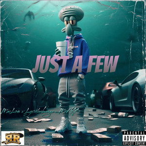 Just A Few (Explicit)