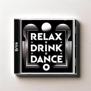 Relax, Drink, Dance (Radio Edit)