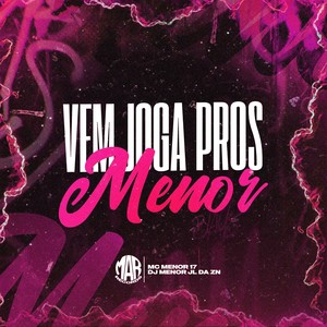 VEM JOGA PROS MENOR (Explicit)