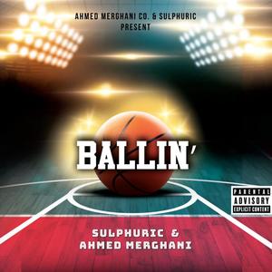 Ballin' (feat. Sulphuric) (Explicit)
