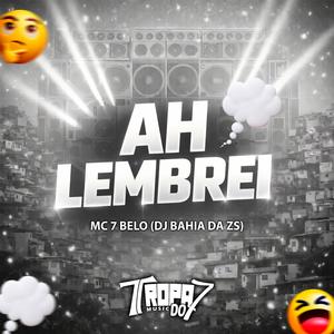 Ah Lembrei (Explicit)