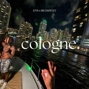 Cologne. (feat. Dtr Ratchet) [Explicit]